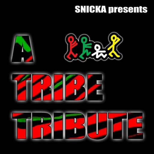 SNICKA presents A Tribe Tribute